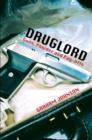 Image for Druglord  : guns, powder and pay-offs