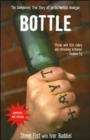 Image for Bottle  : the completely true story of an ex-football hooligan