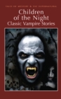Image for Children of the Night: Classic Vampire Stories