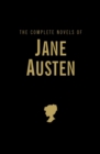 Image for The complete novels of Jane Austen  : Sense and sensibility, Pride and prejudice, Mansfield Park, Emma, Northanger Abbey, Persuasion &amp; Lady Susan