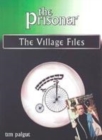 Image for The Prisoner  : the Village files