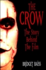 Image for The Crow  : the story behind the film