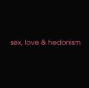 Image for Sex, love and hedonism