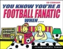 Image for You know you&#39;re a football fanatic when -