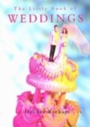 Image for The little book of weddings