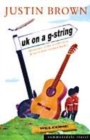 Image for UK on a G-string  : adventures of the world&#39;s first and worst door-to-door busker