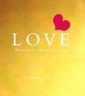 Image for Love  : 99 ways to show you care