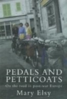 Image for Pedals and petticoats  : on the road in post-war Europe