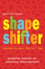 Image for Shape shifter  : transform your life in 1 day