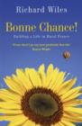 Image for Bonne chance!  : building a life in rural France