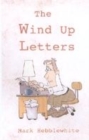 Image for The wind-up letters  : from a man with too much time on his hands