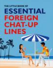 Image for The little book of essential foreign chat-up lines