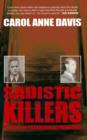 Image for Sadistic killers  : profiles of pathological predators