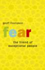 Image for Fear  : the friend of exceptional people