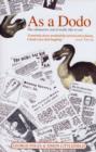 Image for As a dodo  : the obituaries you&#39;d really like to see