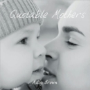 Image for Quotable Mothers