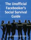 Image for The Unofficial Facebooker&#39;s Social Survival Guide
