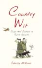 Image for Country wit  : quips and quotes on rural pursuits