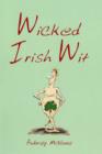 Image for Wicked Irish Wit