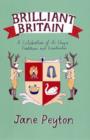 Image for Brilliant Britain  : a celebration of its unique traditions and eccentricities