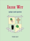 Image for Irish wit  : quips and quotes