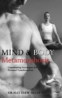 Image for Mind &amp; Body Metamorphosis: Conditioning Techniques for Personal Transformation