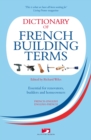Image for Dictionary of French Building Terms: Essential for Renovators, Builders and Home-owners : French-english : English-french