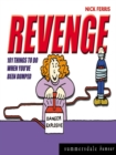 Image for Revenge: 101 Things to Do When You&#39;ve Been Dumped