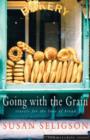 Image for Going with the grain: travels for the love of bread