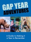 Image for Gap year adventures: a guide to making it a year to remember.
