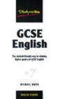 Image for GCSE English  : the student-friendly way to winning higher grades in GCSE English