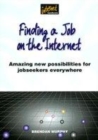 Image for Finding a job on the Internet  : amazing new possibilities for job seekers everywhere