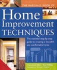 Image for The essential book of home improvement techniques  : all you need to make the home you&#39;ve got the one you want