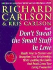 Image for Don&#39;t Sweat the Small Stuff in Love