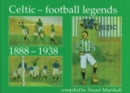 Image for Celtic  : football legends 1888-1938