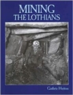 Image for Mining the Lothians