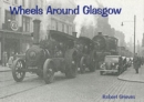 Image for Wheels Around Glasgow