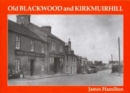 Image for Old Blackwood and Kirkmuirhill