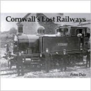 Image for Cornwall&#39;s Lost Railways