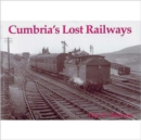 Image for Cumbria&#39;s Lost Railways
