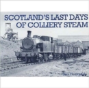 Image for Scotland&#39;s Last Days of Colliery Steam