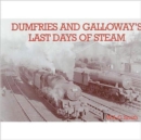 Image for Dumfries and Galloway&#39;s Last Days of Steam