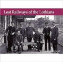 Image for Lost Railways of the Lothians
