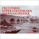 Image for Old Comrie, Upper Strathearn and Balquhidder