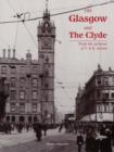 Image for Old Glasgow and The Clyde : From the Archives of T. and R. Annan