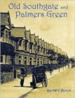 Image for Old Southgate and Palmers Green