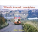 Image for Wheels Around Lanarkshire