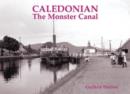 Image for Caledonian, the Monster Canal