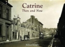Image for Catrine - Then and Now