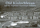 Image for Old Kinlochleven and the Highland Aluminium Industry